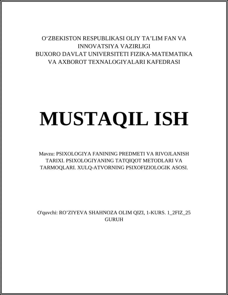 PSIXOLOGIYA FANINING PREDMETI VA RIVOJLANISH TARIXI. PSIXOLOGIYANING TATQIQOT METODLARI VA TARMOQLARI. XULQ-ATVORNING PSIXOFIZIOLOGIK ASOSI 1