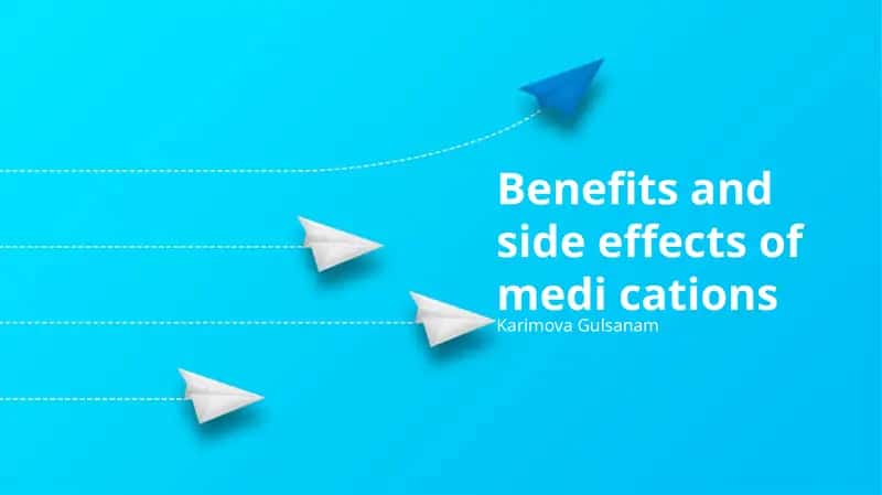Benefits and side effects of medications 1