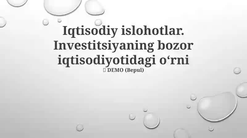 Iqtisodiy islohotlar va investitsiyalar: Bozor iqtisodiyotining asosi