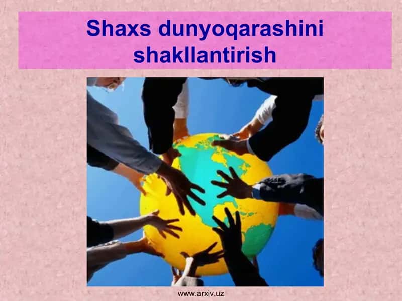Dunyoqarashini shakllantirish 1
