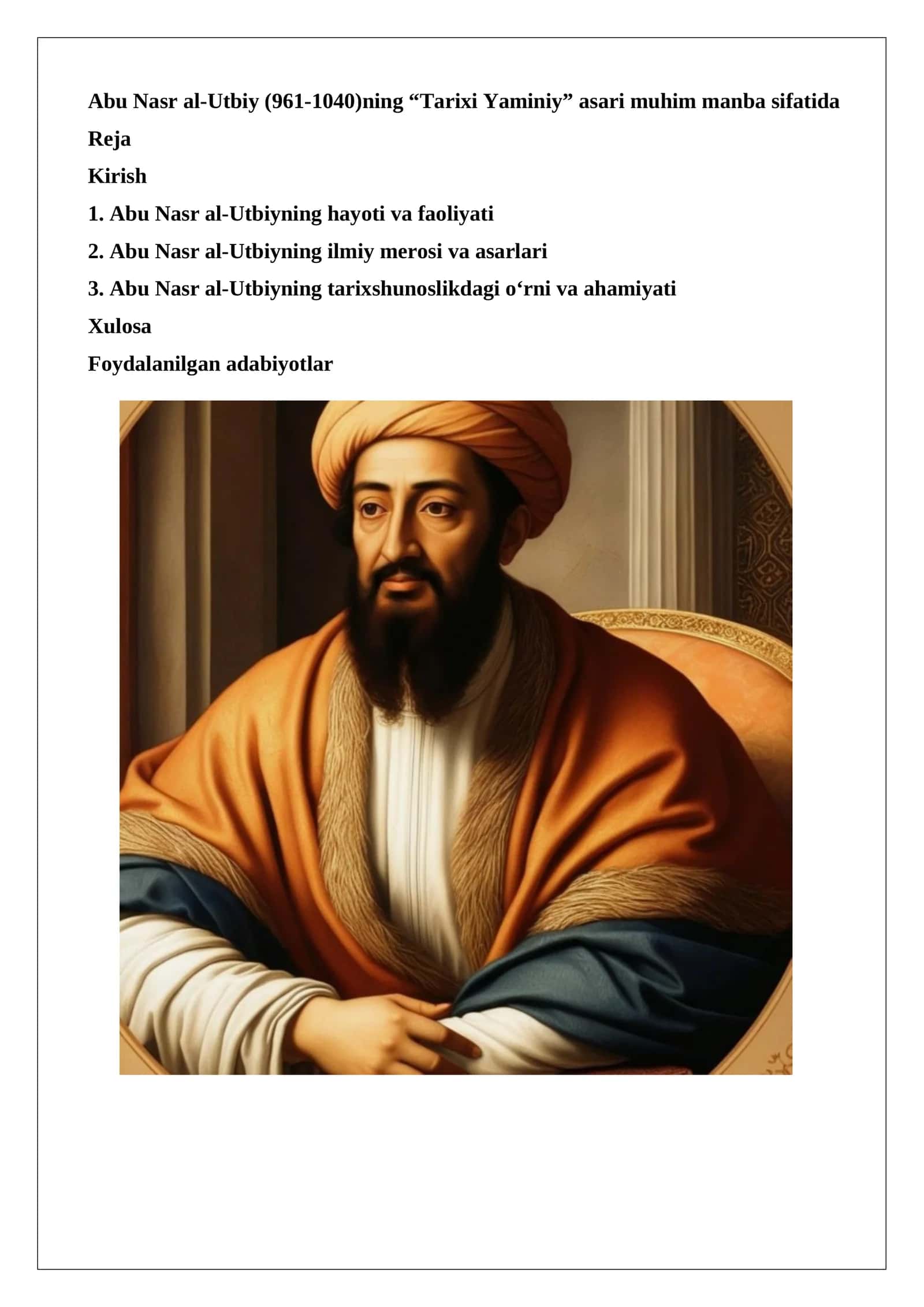 Abu Nasr al-Utbiy (961-1040)ning “Tarixi Yaminiy” asari muhim manba sifatida. 1
