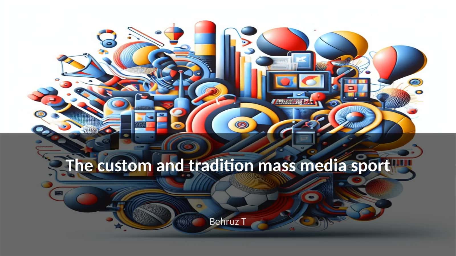 The custom and tradition mass media sport 1