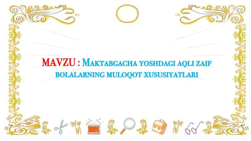 Maktabgacha yoshdagi aqli zaif bolalarning muloqot xususiyatlari 1