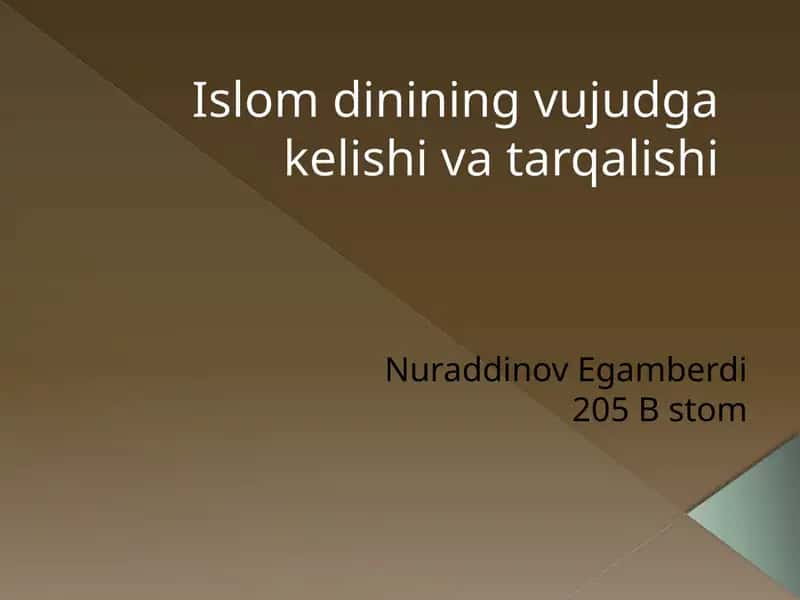 Islomdinining vujudga kelishi va tarqalishi 1