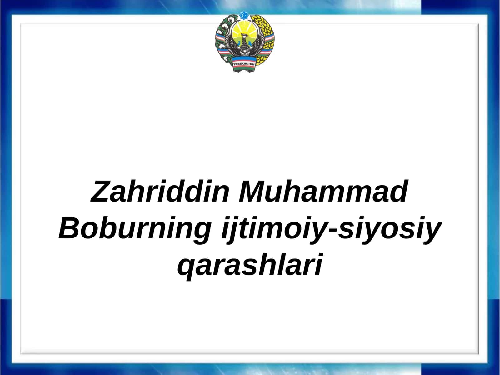 Zahriddin Muhammad Boburning ijtimoiy-siyosiy qarashlari 1