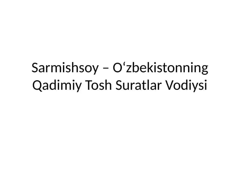 Sarmishsoy – O‘zbekistonning Qadimiy Tosh Suratlar Vodiysi 1