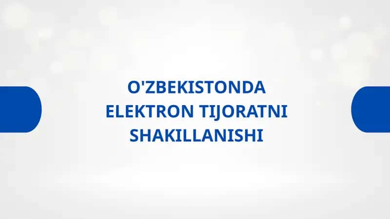 O'ZBEKISTONDA ELEKTRON TIJORATNI SHAKILLANISHI TARIXIY YONDASHUV 1