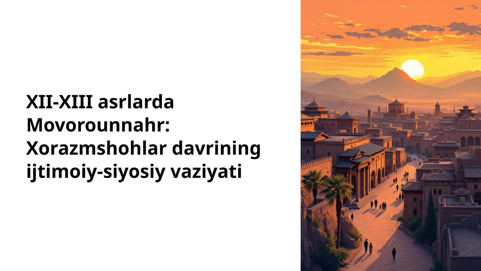 XII-XIII asrlarda Movorounnahr: Xorazmshohlar davrining ijtimoiy-siyosiy vaziyati 1