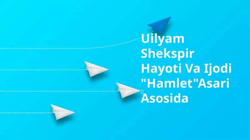 Uilyam Shekspir Hayoti Va Ijodi "Hamlet"Asari Asosida 1