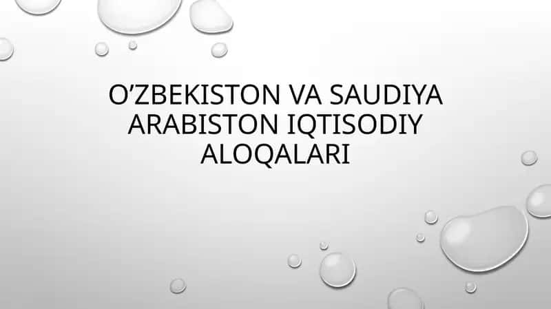 O’zbekiston va Saudiya Arabiston Iqtisodiy aloqalari 1