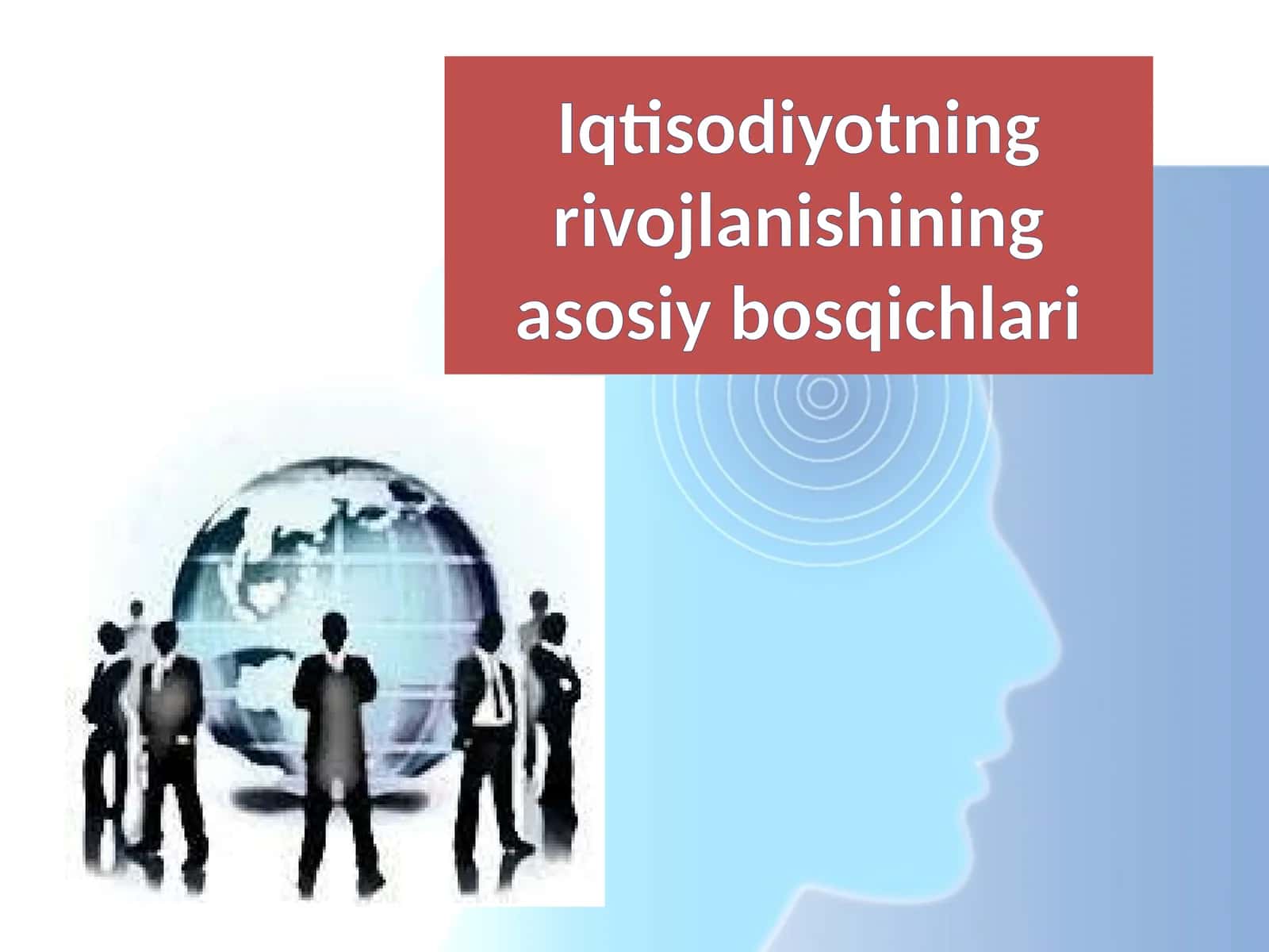 Iqtisodiyotning rivojlanishining asosiy bosqichlari 1