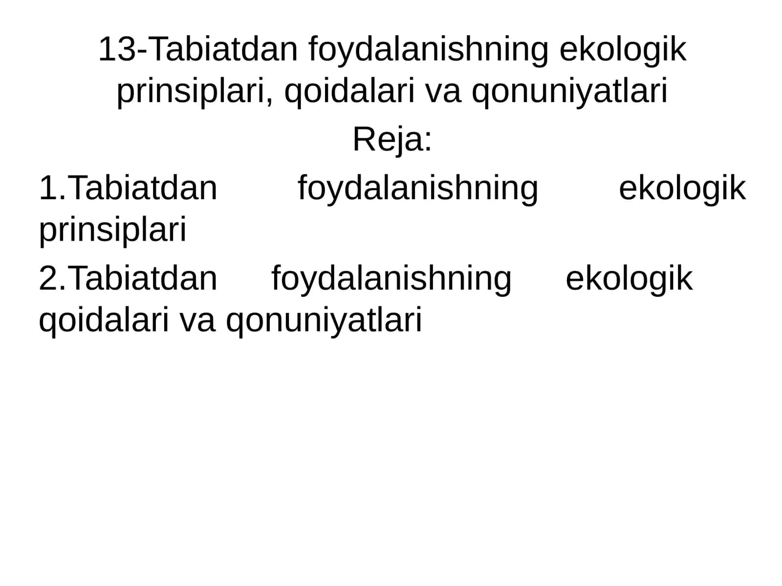 Tabiatdan foydalanishning ekologik prinsiplari, qoidalari va qonuniyatlari 1