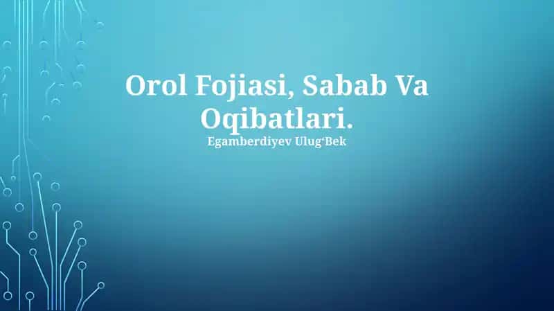 Orol Fojiasi, Sabab Va Oqibatlari