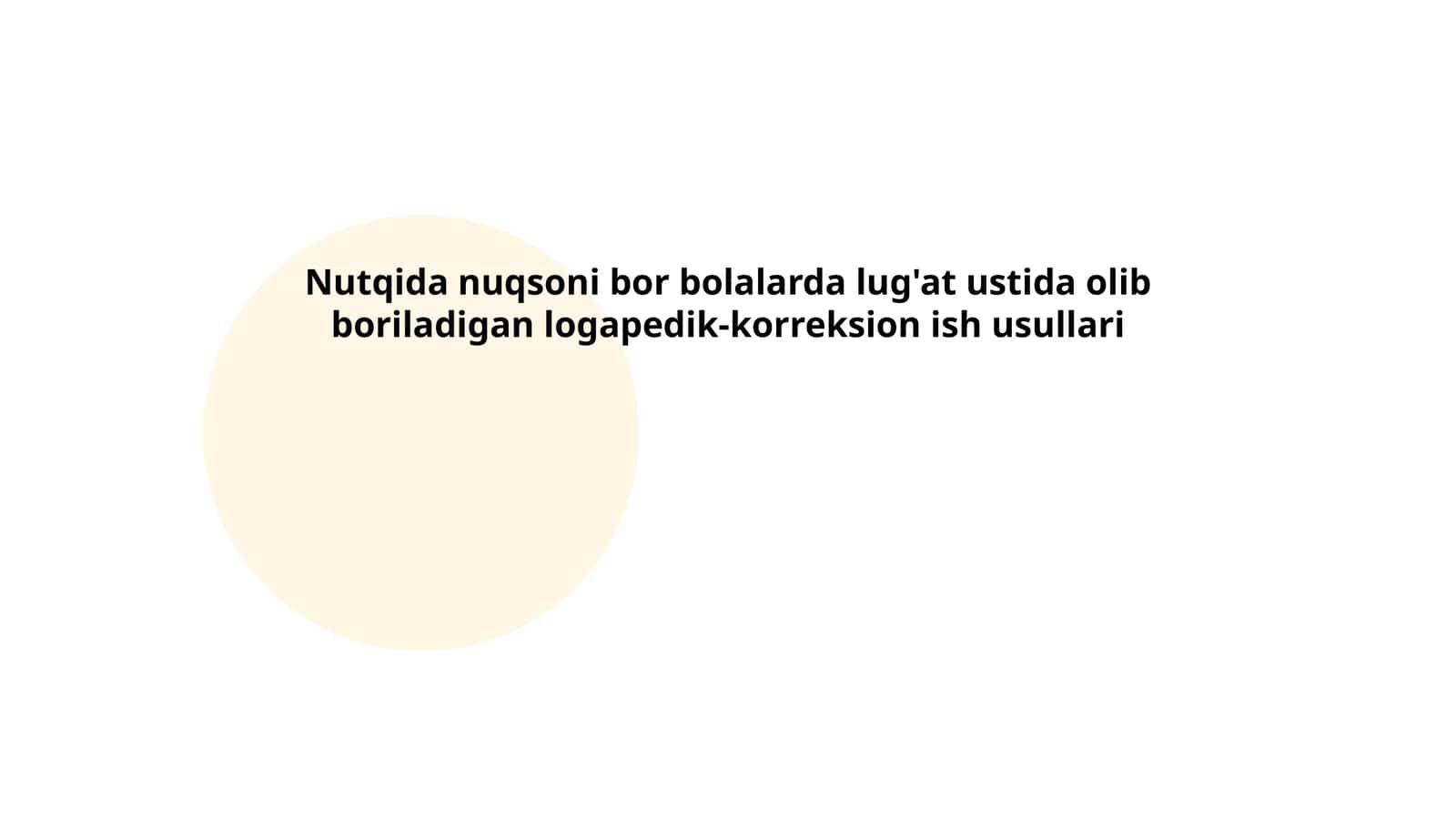Nutqida nuqsoni bor bolalarda lug'at ustida olib boriladigan logapedik-korreksion ish usullari 1
