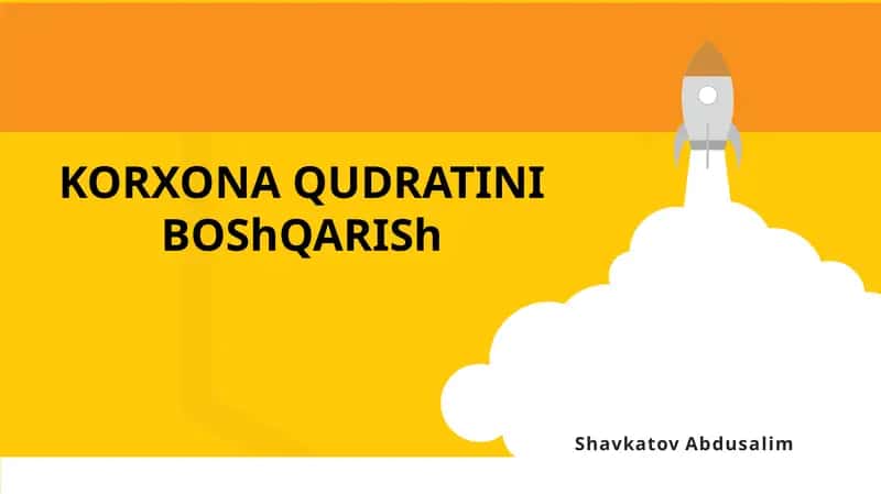 KORXONA QUDRATINI BOShQARISh 1