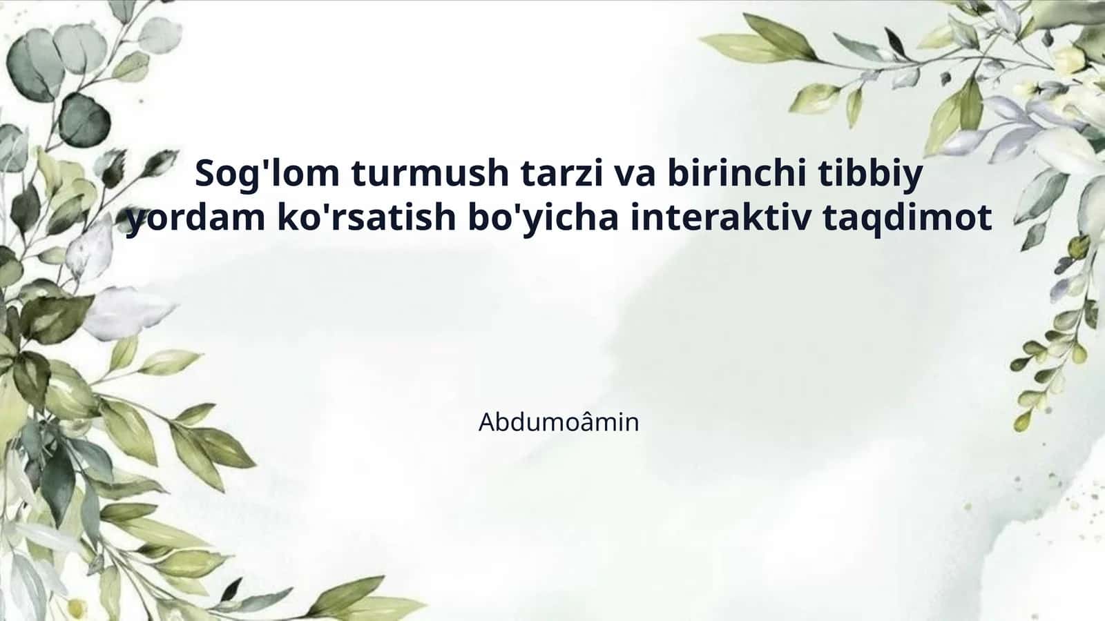 Sog'lom turmush tarzi va birinchi tibbiy yordam ko'rsatish bo'yicha interaktiv taqdimot 1