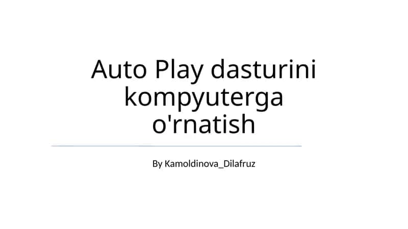 Auto Play dasturini kompyuterga o'rnatish 1