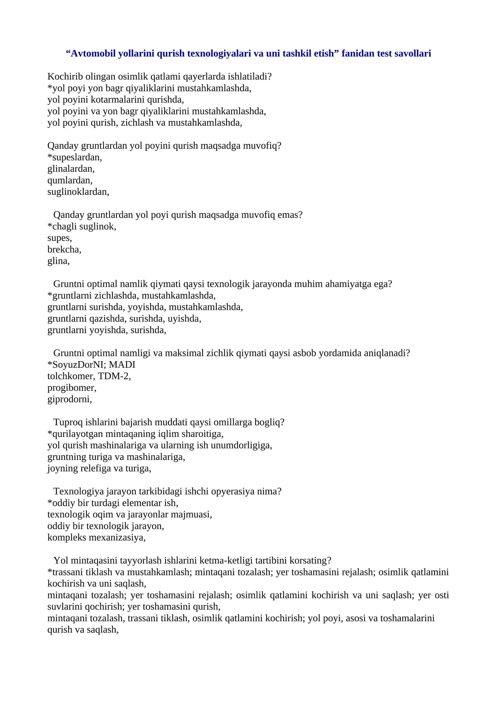 Avtomobil yo`llarini qurish texnologiyalari va uni tashkil etish fanidan test savollari 1