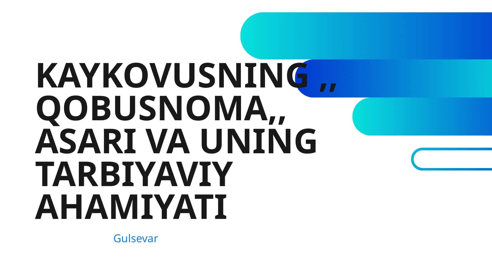 KAYKOVUSNING,,QOBUSNOMA,, ASARI VA UNING TARBIYAVIY AHAMIYATI 1