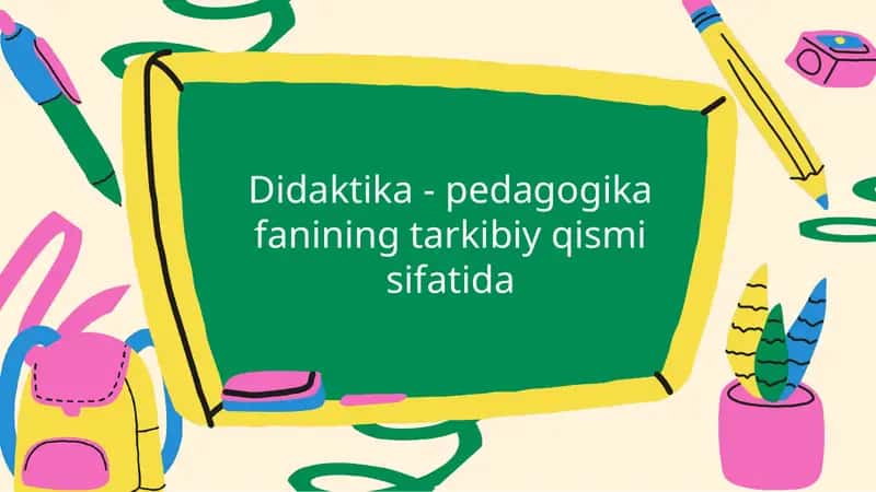 Didaktika va pedagogika 1