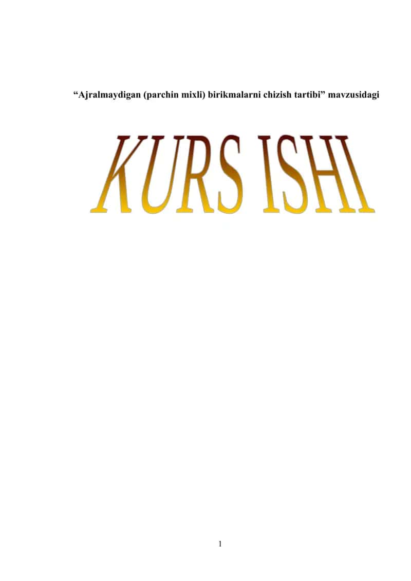 "Ajralmaydigan (parchin mixli) birikmalarni chizish tartibi" mavzusidagi 1
