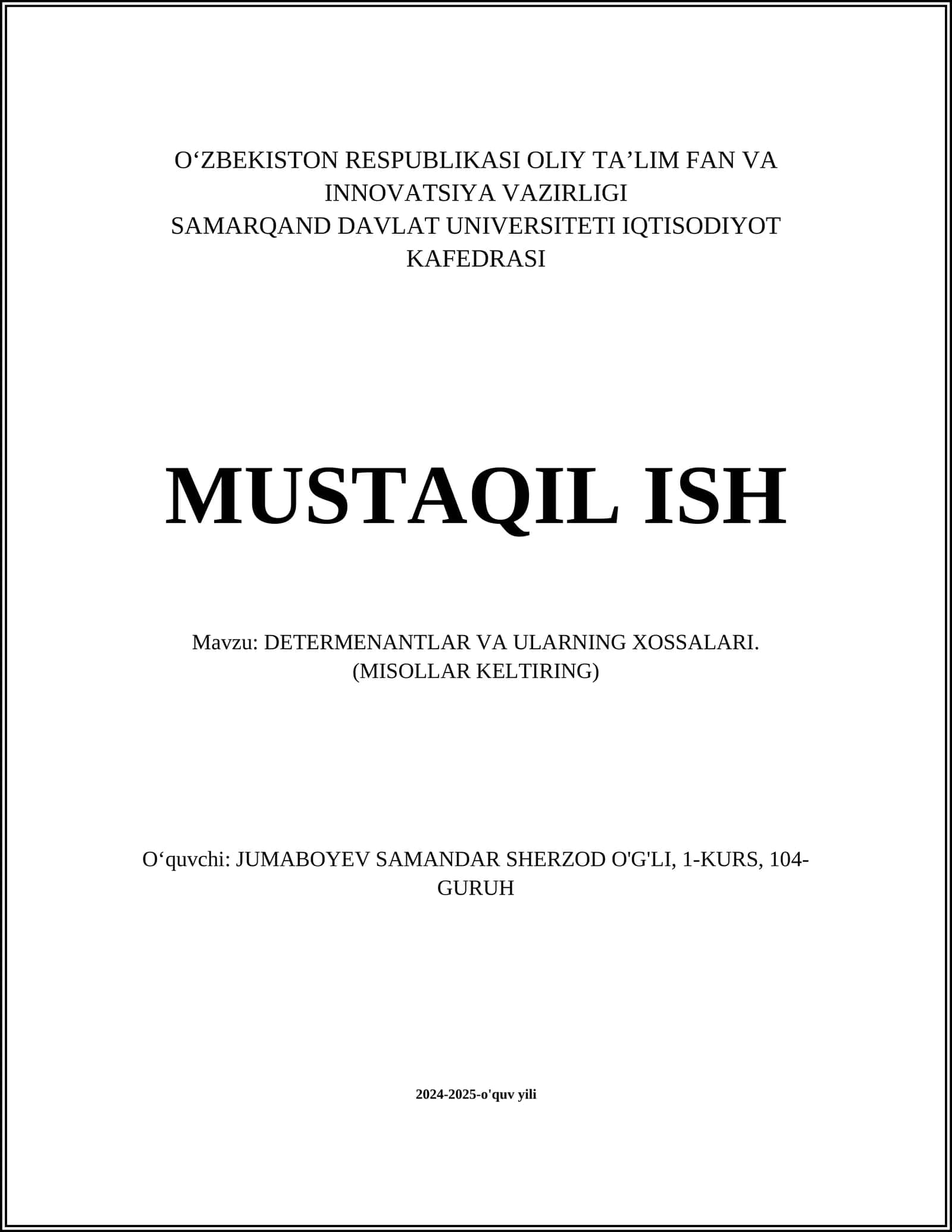 DETERMENANTLAR VA ULARNING XOSSALARI.(MISOLLAR KELTIRING) 1