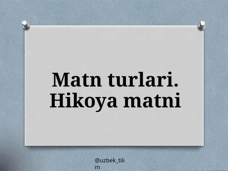 Matnturlari.Hikoyamatni 1