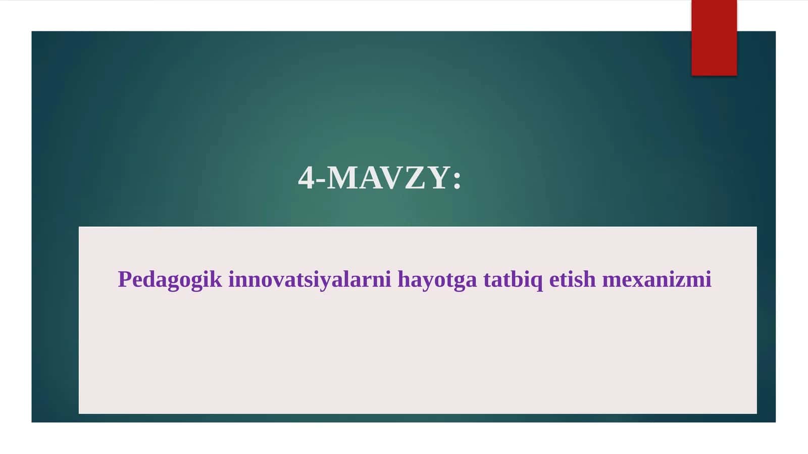 Pedagogik innovatsiyalarni hayotga tatbiq etish mexanizmi 1