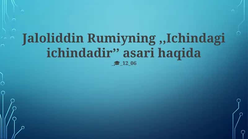 Rumiyning "Ichki ichida" asari haqida 1