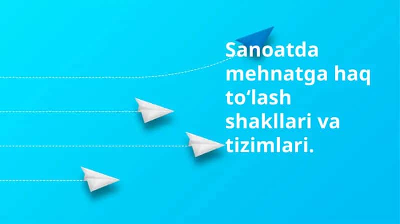 Sanoatdamehnatgahaqtoʻlashshakllarivatizimlari 1