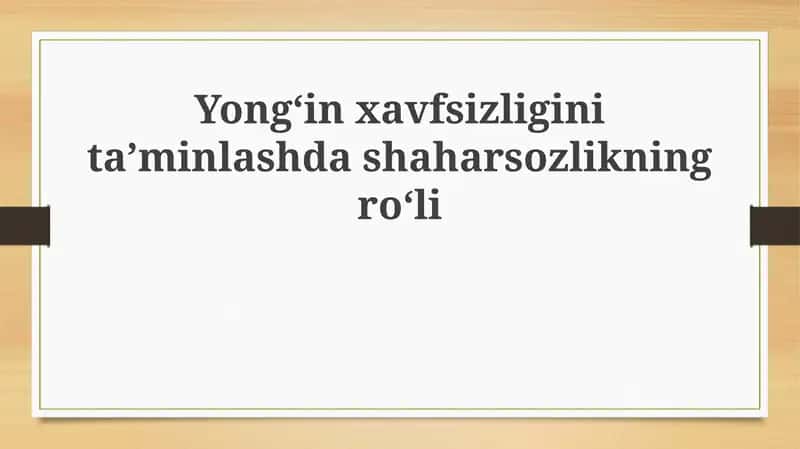 Shaharsozlikning yongʻin xavfsizligini taʼminlash 1