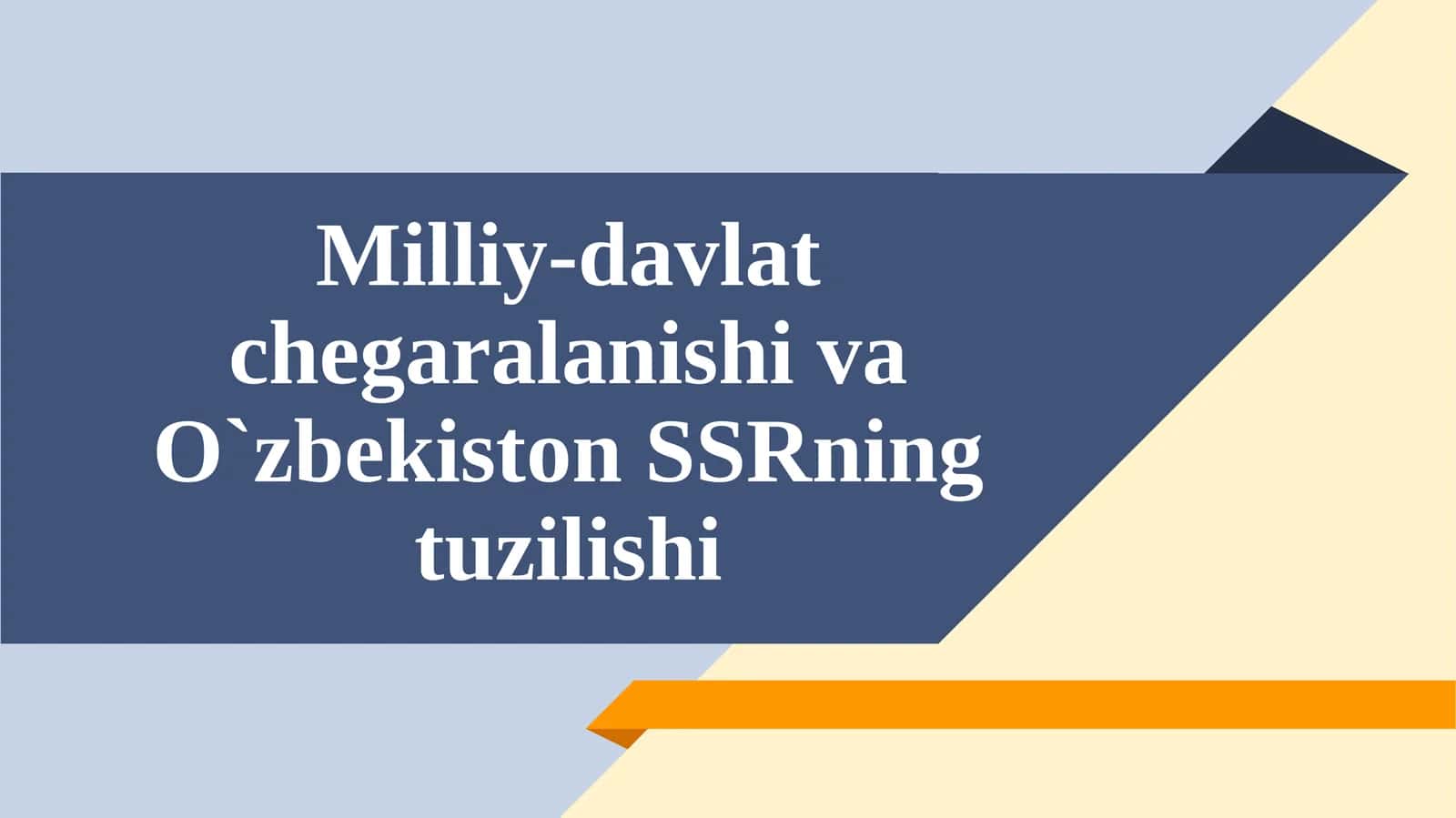 Milliy-davlatchegaralashuva O`zbekiston SSR ning tuzilishi 1