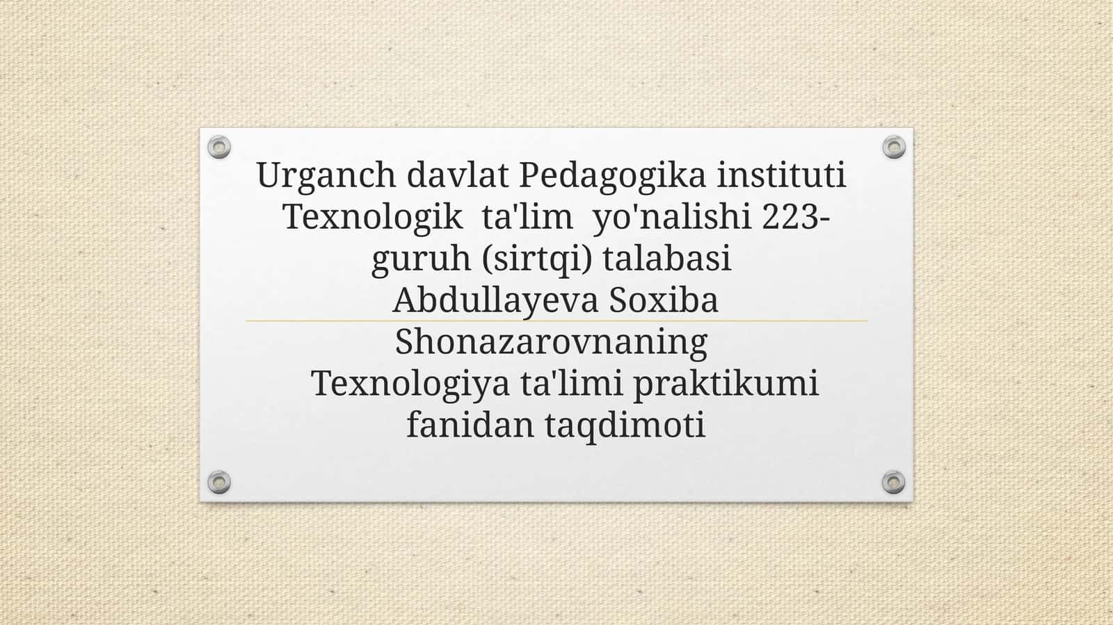 Texnologiya ta'limi praktikum fanidan taqdimoti 1