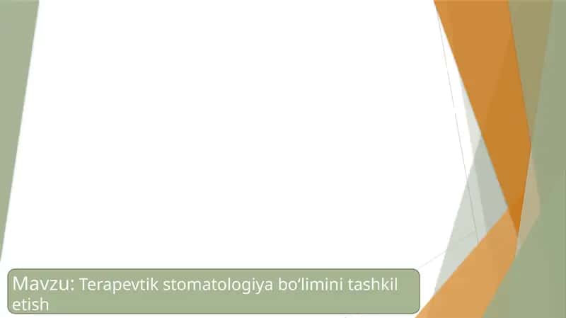 Terapevtik stomatologiya bo‘limini tashkil etish 1