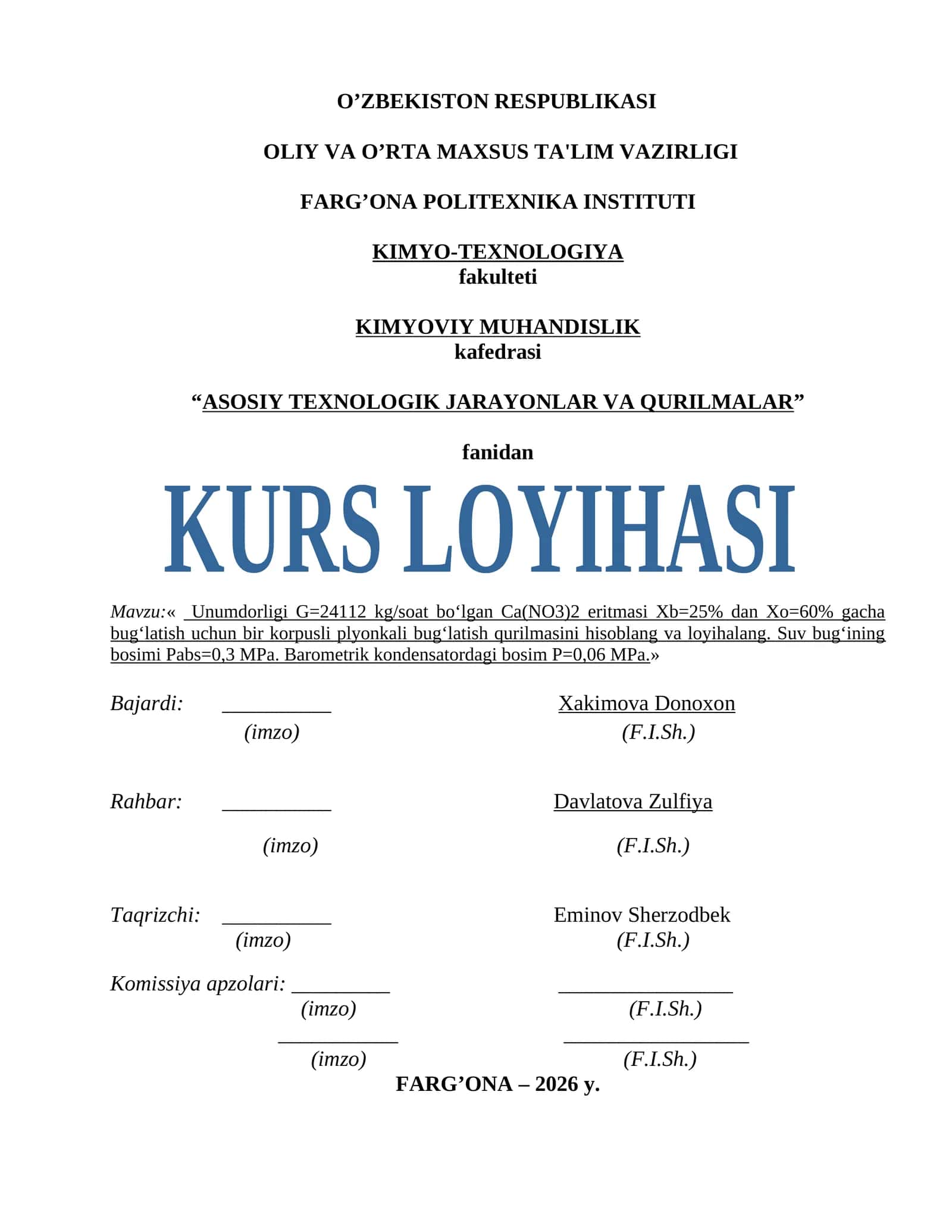 « Unumdorligi G=24112 kg/soat bo‘lgan Ca(NO3)2 eritmasi Xb=25% dan Xo=60% gacha bug‘latish uchun bir korpusli plyonkali bug‘latish qurilmasini hisoblang va loyihalang. Suv bug‘ining bosimi Pabs=0,3 MPa. Barometrik kondensatordagi bosim P=0,06 MPa.» 1