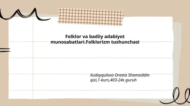 Folklor va badiiy adabiyot munosabatlari.Folklorizm tushunchasi 1