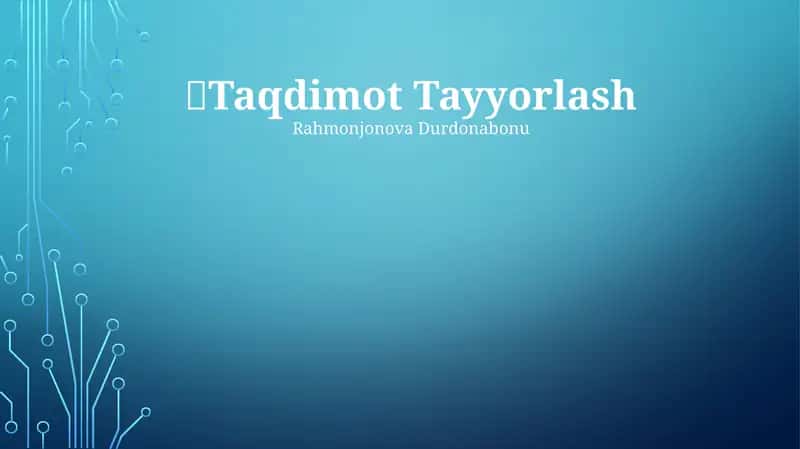 Taqdimot Tayyorlash 1