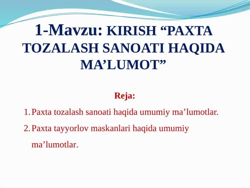 KIRISH “PAXTA TOZALASH SANOATI HAQIDA MA’LUMOT” 1
