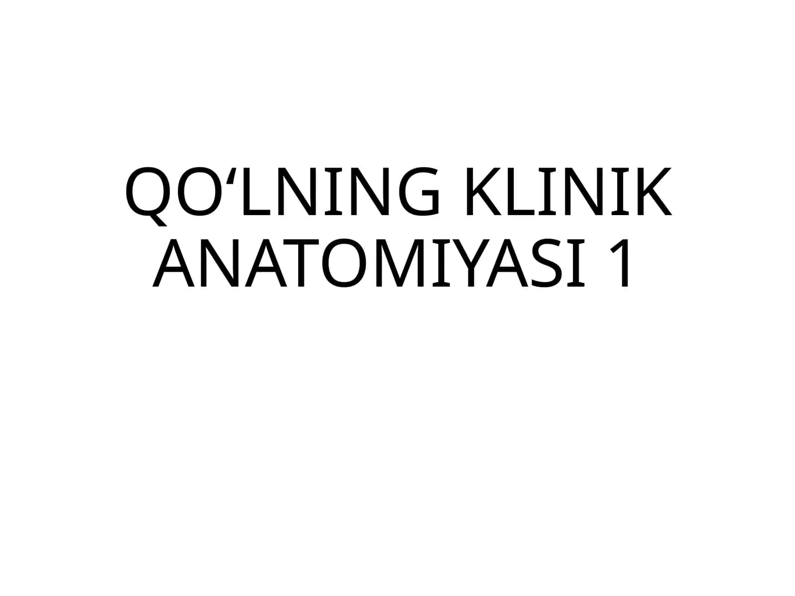 QOʻLNINGKLINIKANATOMIYASI1 1