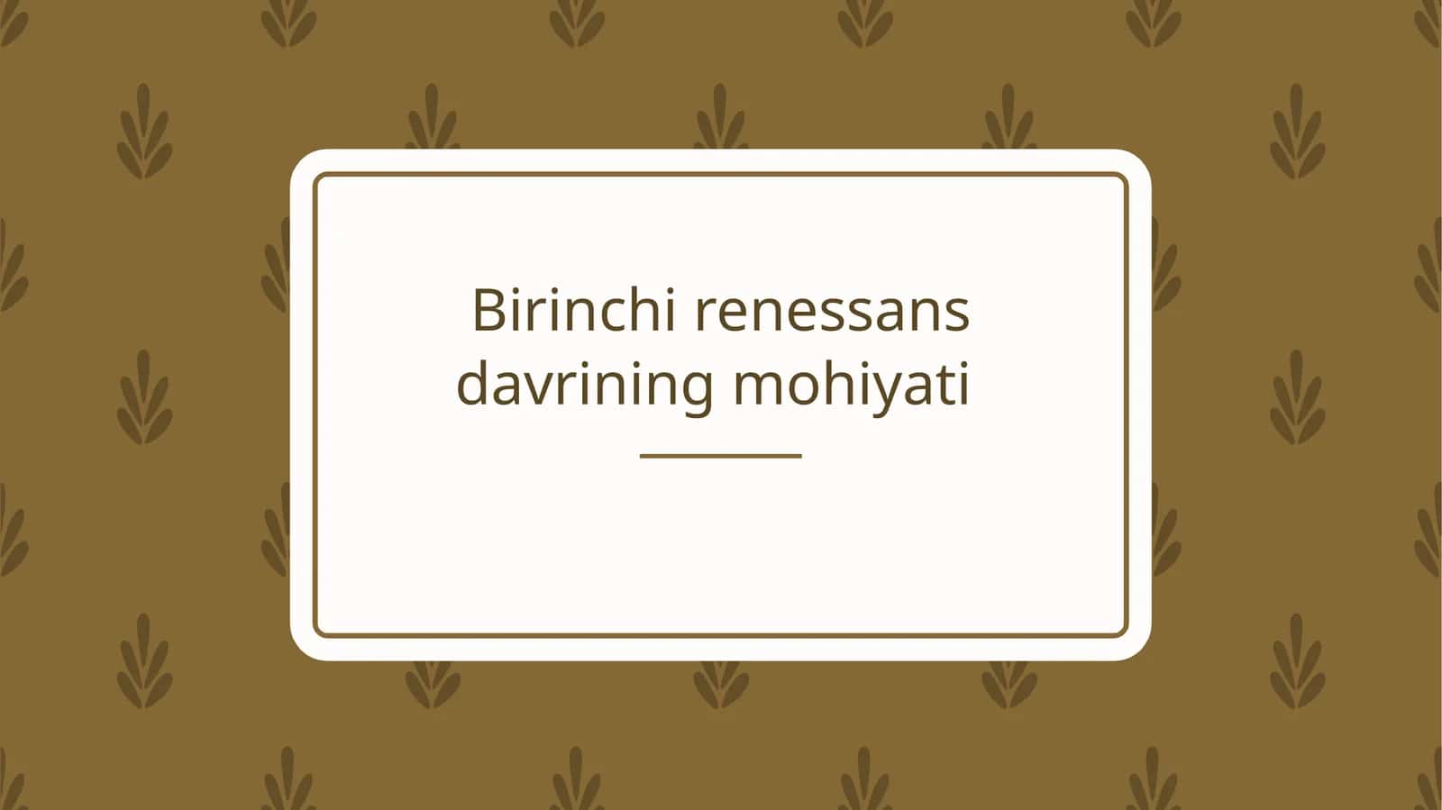 Birinchi renessans davrining mohiyati 1