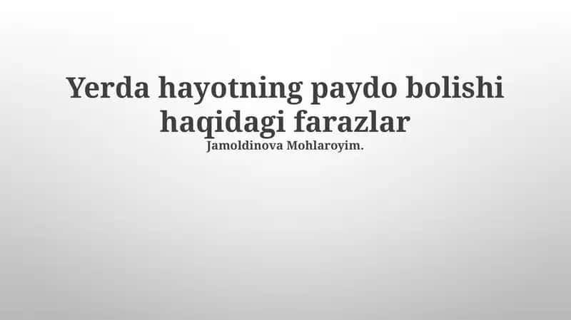 Yerda hayotning paydo bolishi haqidagi farazlar 1