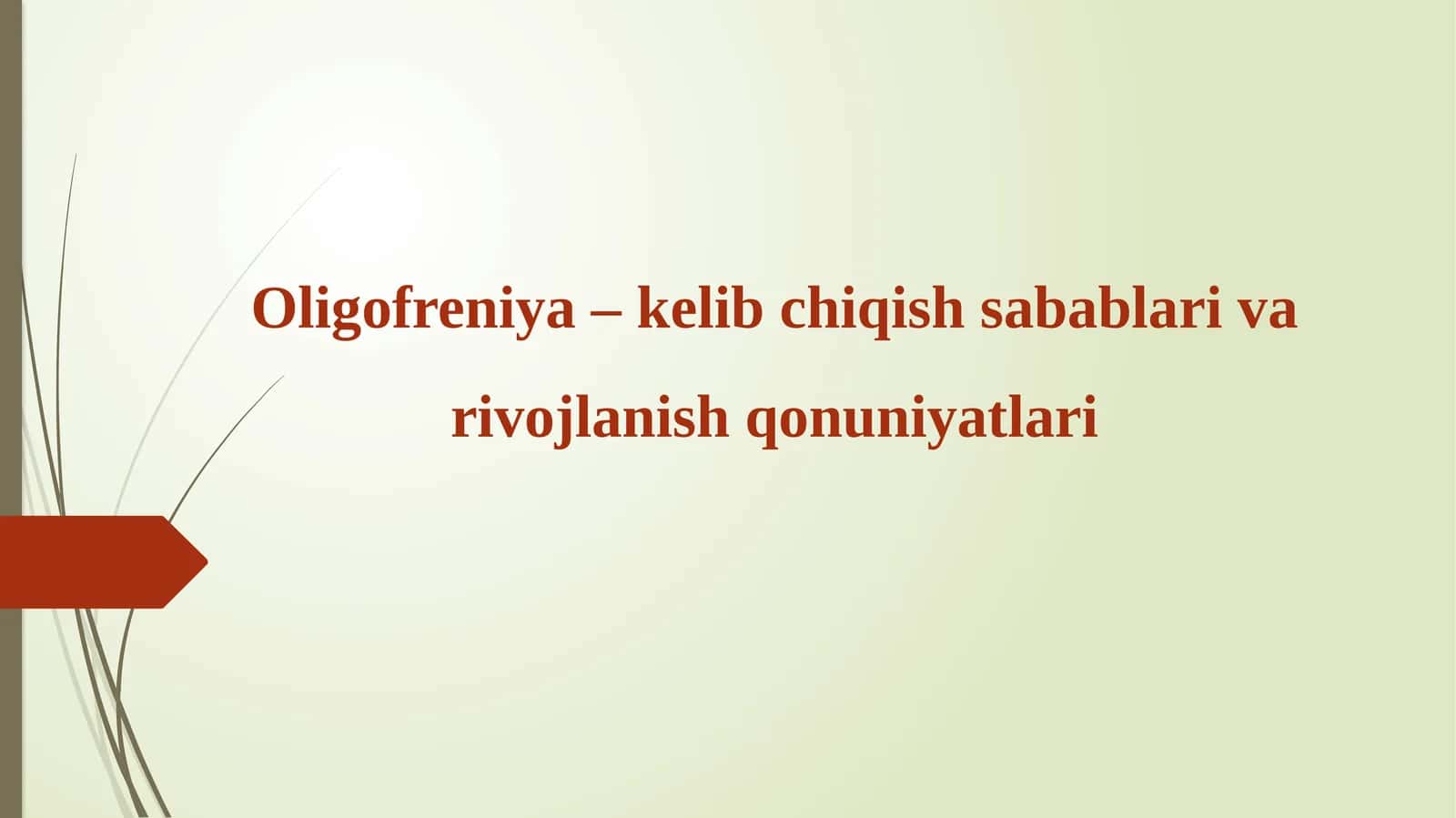 Oligofreniya-kelibchiqish sabablari va rivojlanish qonuniyatlari 1