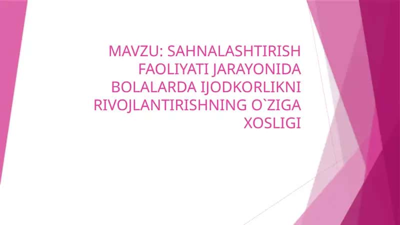 SAHNALASHTIRISH FAOLIYATI JARAYONIDA BOLALARDA IJODKORLIKNI RIVOJLANTIRISHNING O`ZIGA XOSLIGI 1