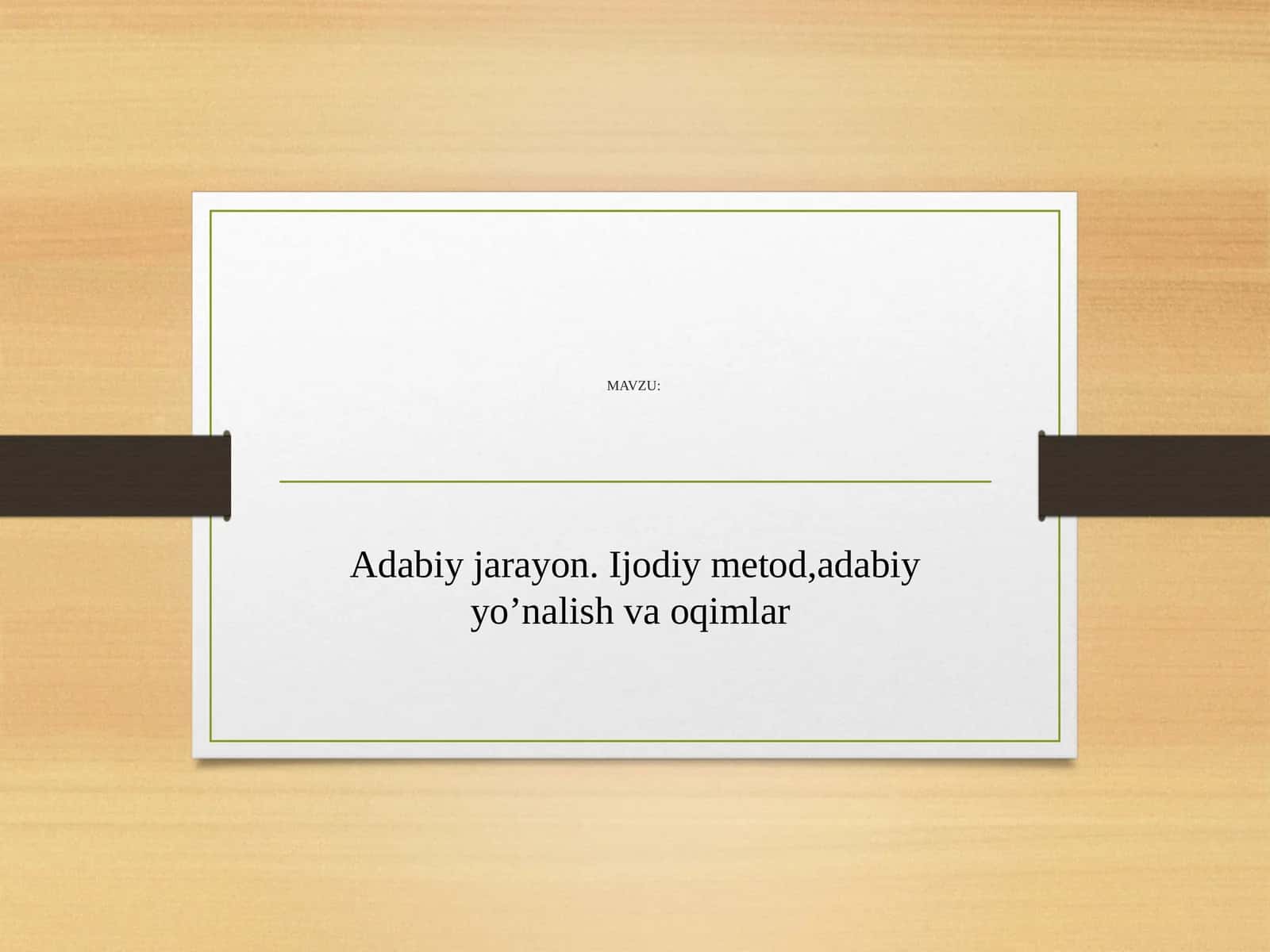 Adabiy jarayon. Ijodiy metod,adabiy yo’nalish va oqimlar 1