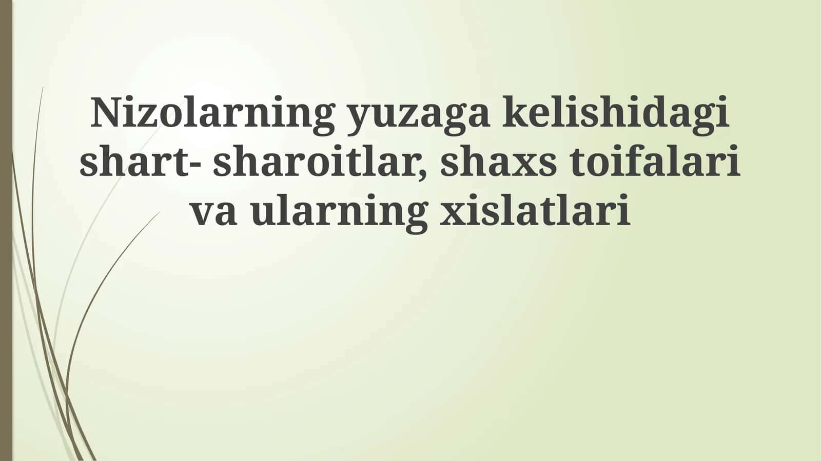 Nizolarning yuzaga kelishidagi shart-sharoitlar, shaxs toifalar va ularning xislatlari 1