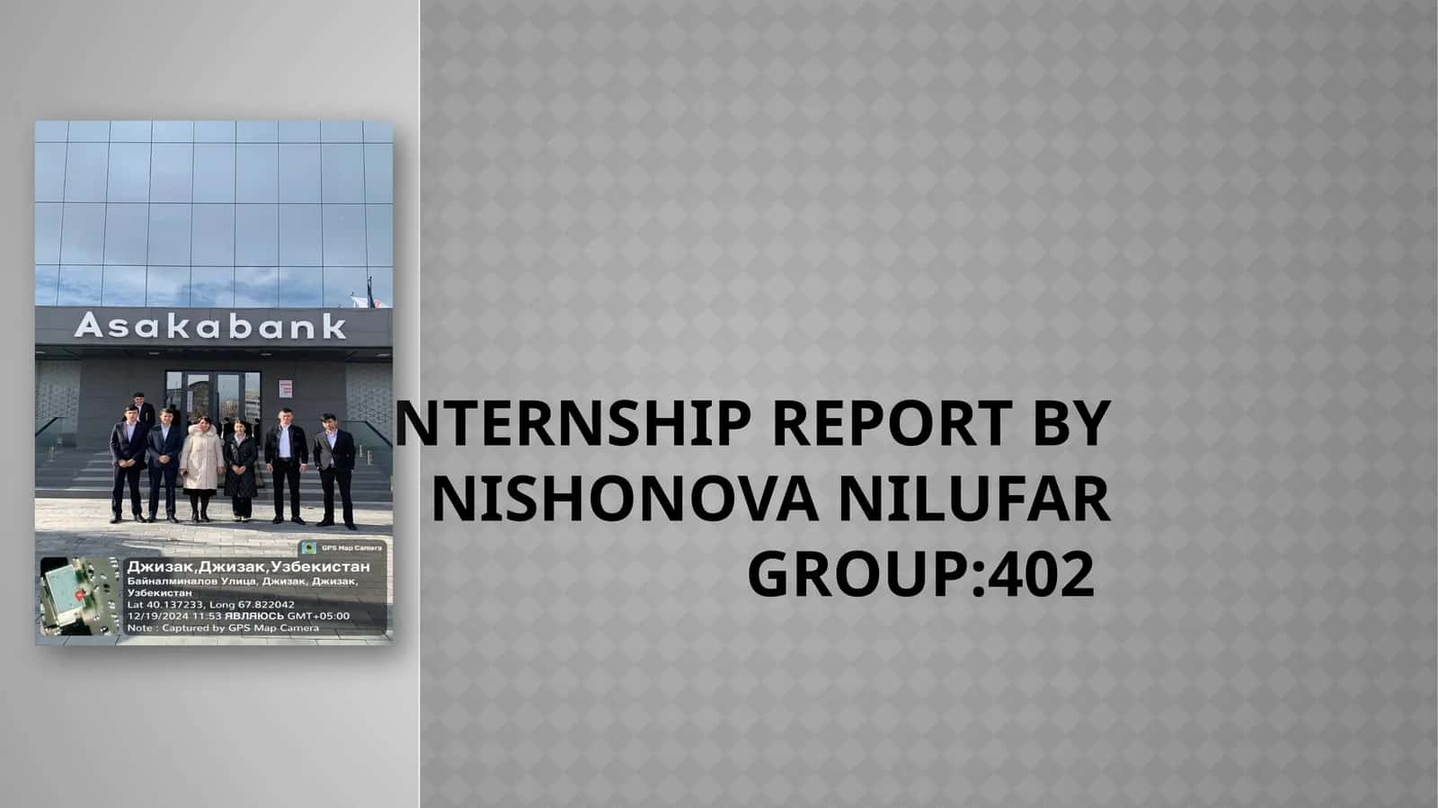 Internship report byNishonova Nilufargroup:402 1
