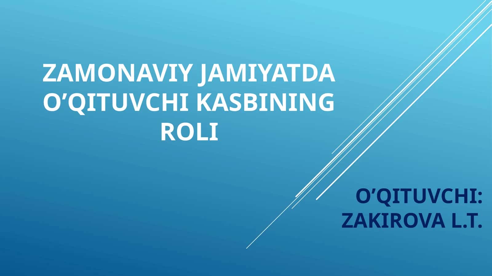 Zamonaviy jamiyatda o‘qituvchi kasbining roli 1
