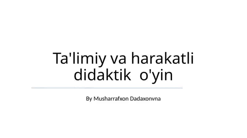 Ta'limiy va harakatli didaktik o'yin 1