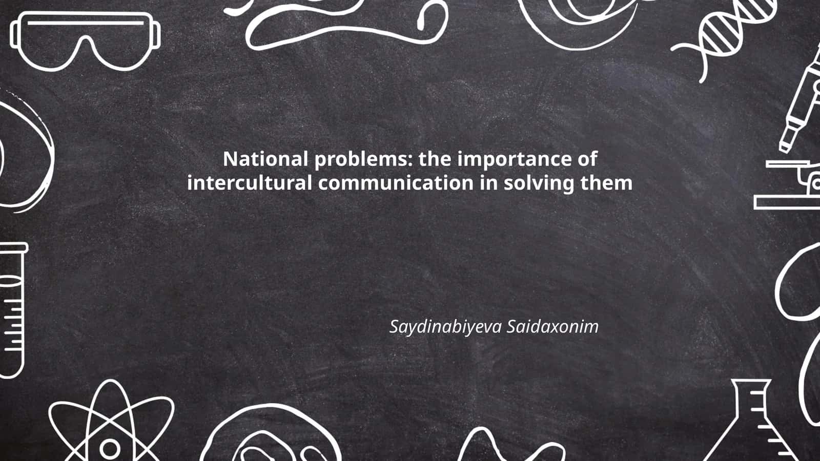 National problems: the importance of intercultural communication in solving them 1