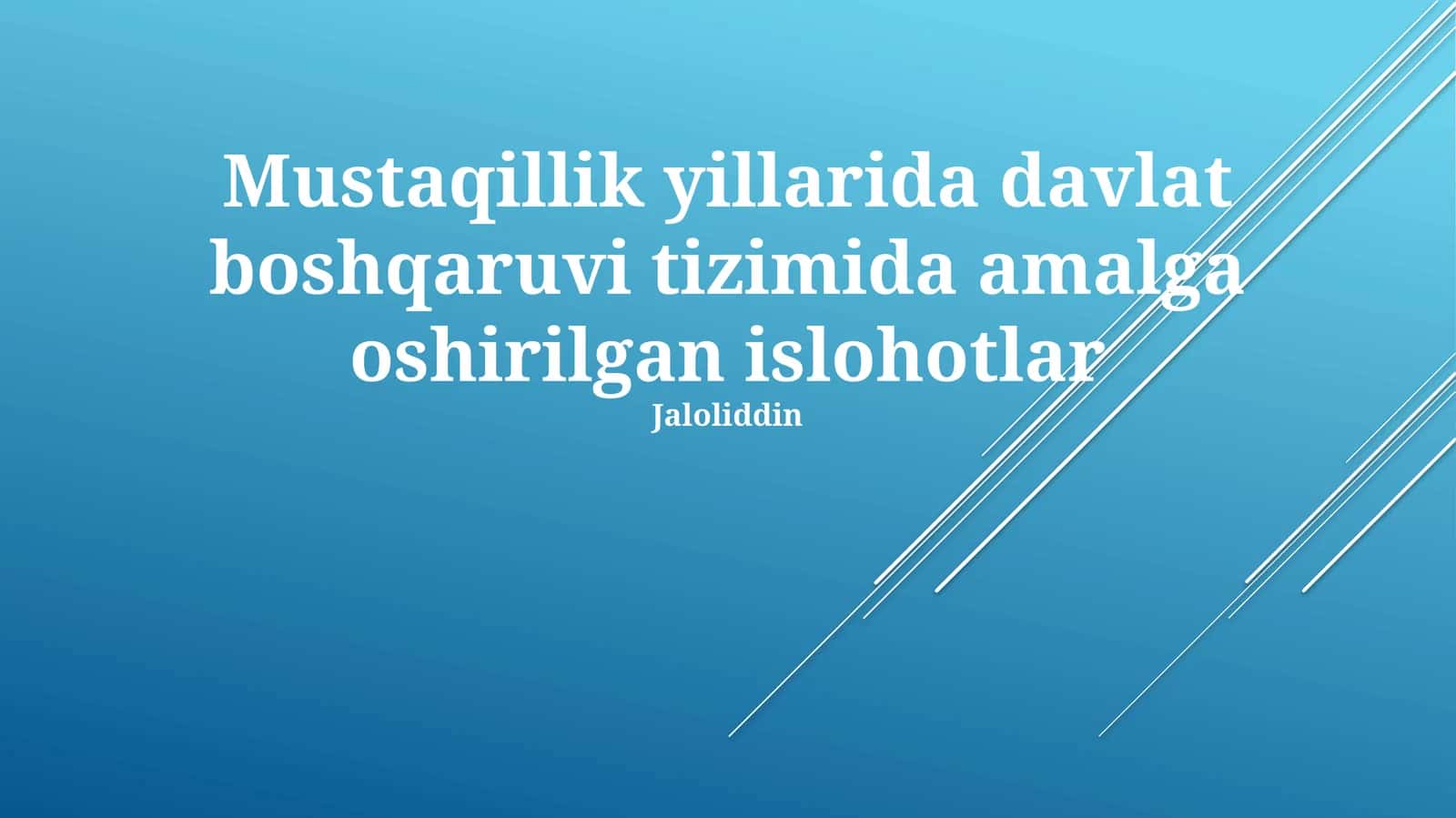 Mustaqillik yillarida davlat boshqaruvi tizimida amalga oshirilgan islohotlar 1